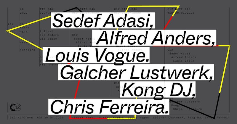 NITE 046: Sedef Adasi + Alfred Anders + Louis Vogue + Galcher Lustwerk + Kong DJ + Chris Ferreira