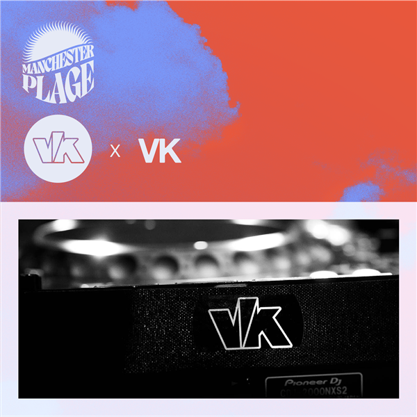 MANCHESTER PLAGE #2 // VK x VK with Devoted to the Dub