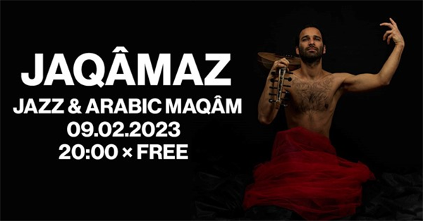 concert: JAQÂMAZ: Jazz & Arabic Maqâm