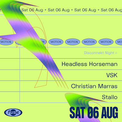 Fuse presents: Disconnekt night w/ Headless Horseman & VSK
